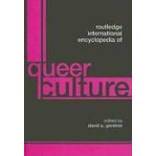 Routledge International Encyclopedia Of Queer Culture