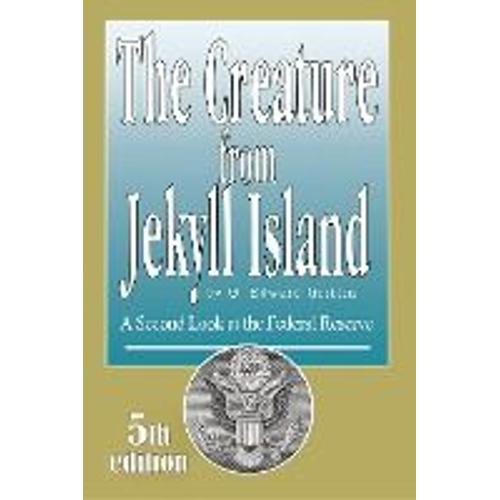 The Creature From Jekyll Island