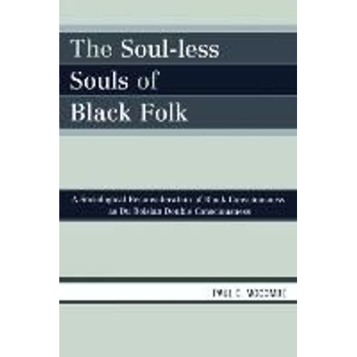 Soul-Less Souls Of Black Folk