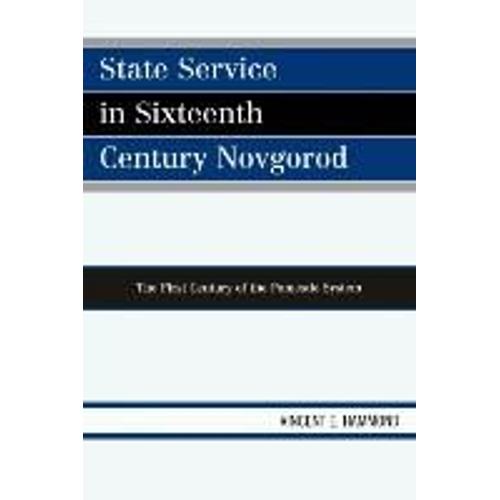 State Service In Sixteenth Century Novgorod