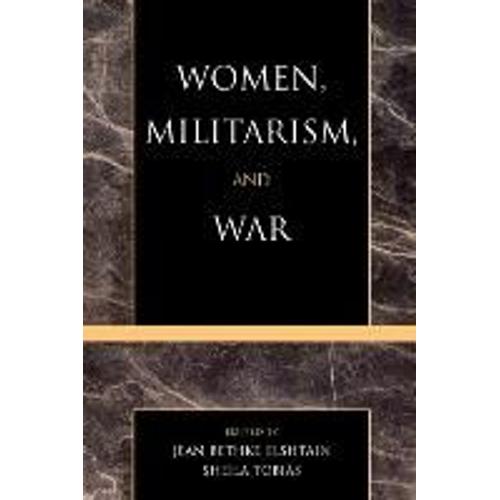 Women, Militarism, And War