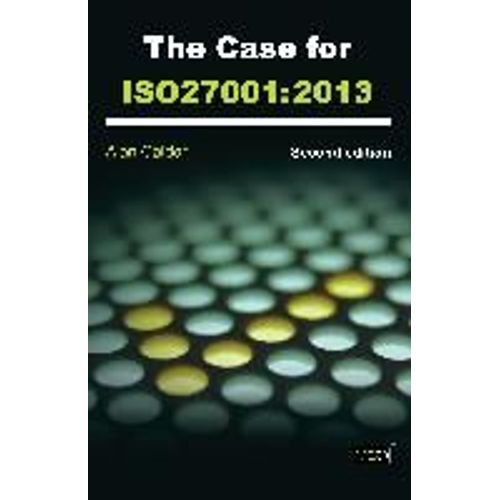 The Case For The Iso27001:2013