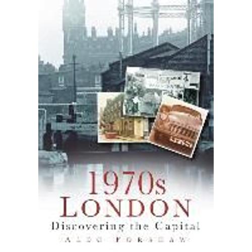 1970s London: Discovering The Capital