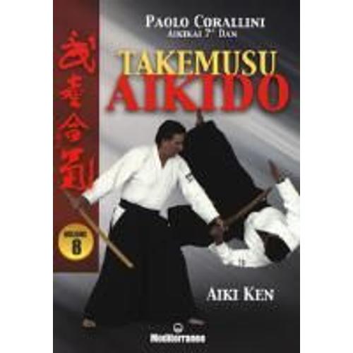 Corallini, P: Takemusu Aikido