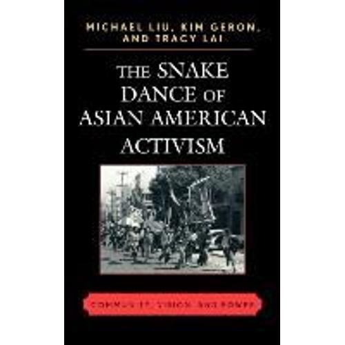 The Snake Dance Of Asian American Activism