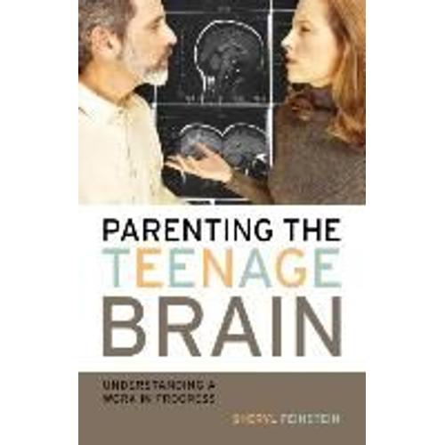 Parenting The Teenage Brain