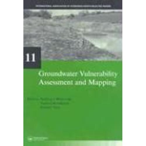 Groundwater Vulnerability Assessment And Mapping: Iah-Selected Papers, Volume 11