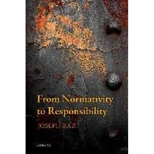 From Normativity To Responsibility