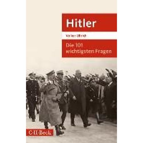 Die 101 Wichtigsten Fragen: Hitler