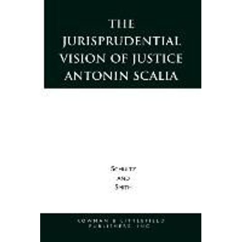 Jurisprudential Vision Of Justice Antonin Scalia
