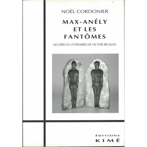 Max-Anély Et Les Fantômes - Les Débuts Littéraires De Victor Ségalen