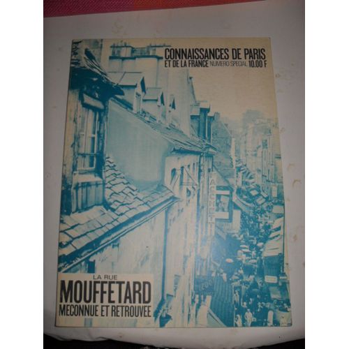 Connaissances De Paris Et De La France 4 /5 - La Rue Mouffetard Méconnue Et Retrouvée