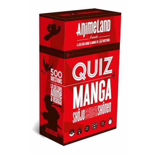 Quiz Animeland - La Culture Anime & Manga En 500 Questions