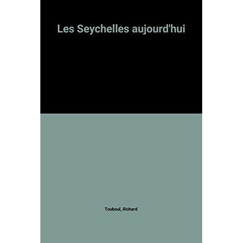 Les Seychelles Aujourd'hui