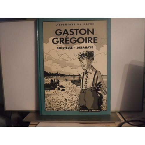 L'aventure Du Havre - Gaston Grégoire