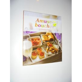 Achat Recette Amuse Bouche Facile Pas Cher Neuf Ou Occasion Rakuten