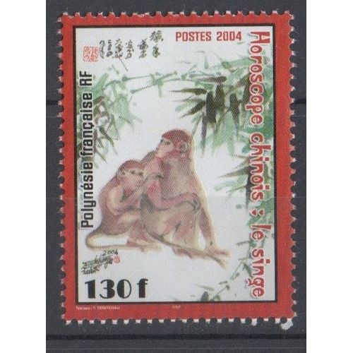 Timbre France Polynésie Française 2004 Yvert Et Tellier N°705 Horoscope Chinois : Le Singe Neuf** Gomme Intacte