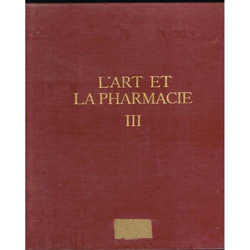 L'art Et La Pharmacie Volume 3