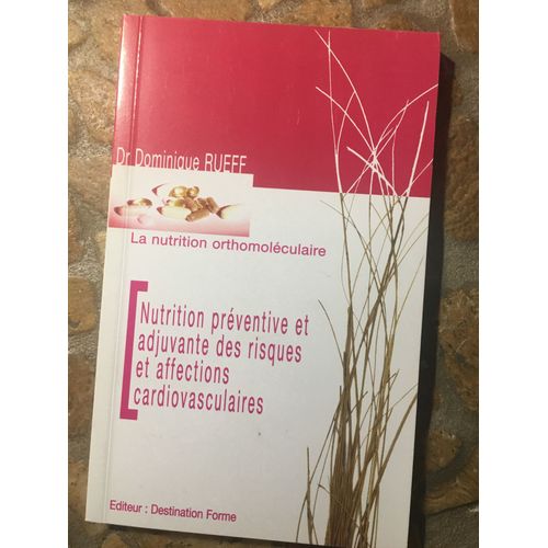 La Nutrition Préventive Et Adjuvante Des Risques Et Affections Cardiovasculaires
