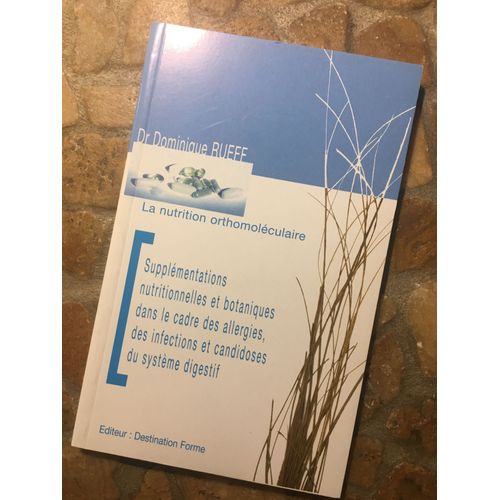 Supplémentations Nutritionnelles Et Botaniques Dans Le Cadre Des Allergies, Des Infections Et Candides Du Système Digestif