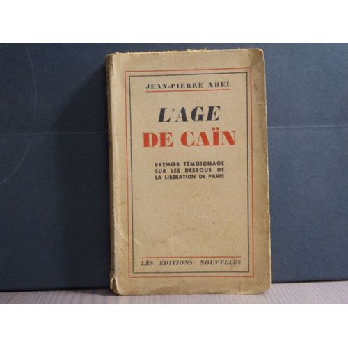 L' Age De Caïn. Premier Témoignage Sur L