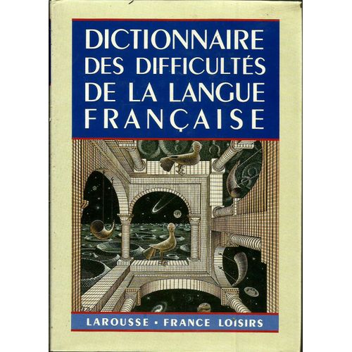 Dictionnaire Des Difficultés De La Langue Française
