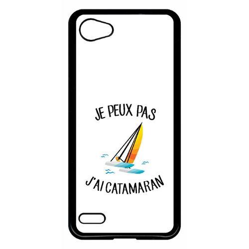 Coque Pour Smartphone - Je Peux Pas J Ai Catamaran Bateau Fond Blanc - Compatible Avec Lg Q6 - Plastique - Bord Noir