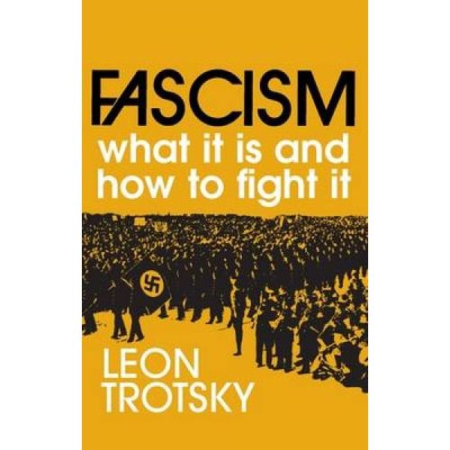 Fascism: What It Is And How To Fight It