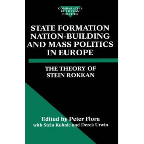 State Formation, Nation-Building, And Mass Politics In Europe