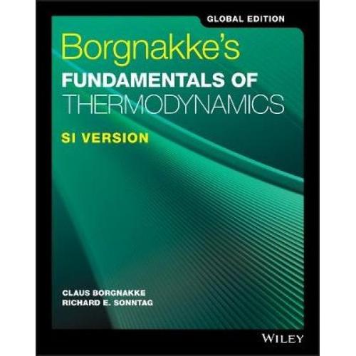 Borgnakke's Fundamentals Of Thermodynamics, Global Edition Si Version