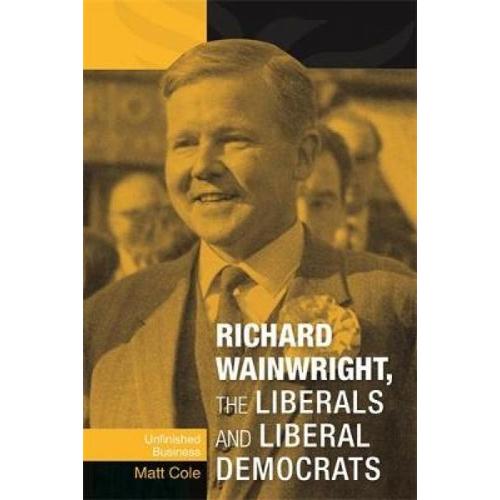 Richard Wainwright, The Liberals And Liberal Democrats