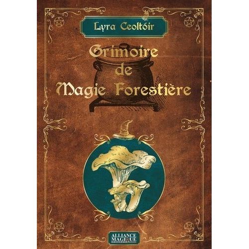 Grimoire De Magie Forestière - Tome 1, Les Champignons