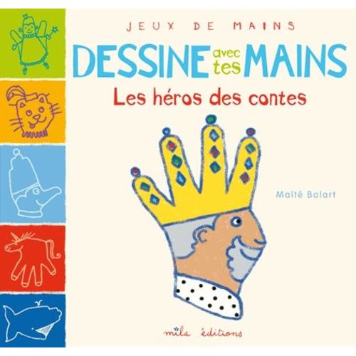 Dessine Avec Tes Mains Les Contes