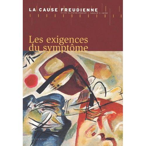 La Cause Freudienne N° 48 Mai 2001 : Les Exigences Du Symptome