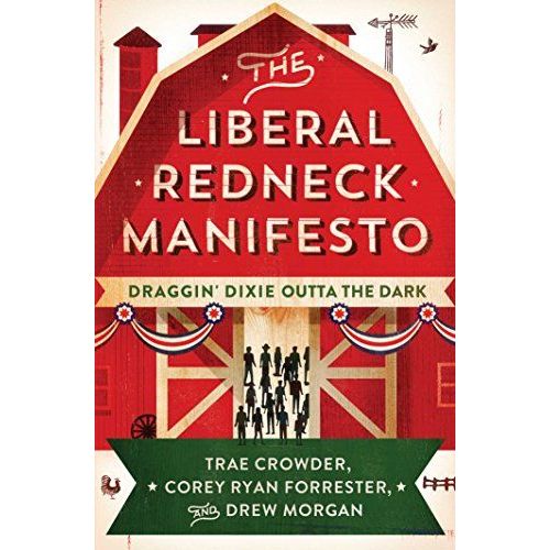 The Liberal Redneck Manifesto