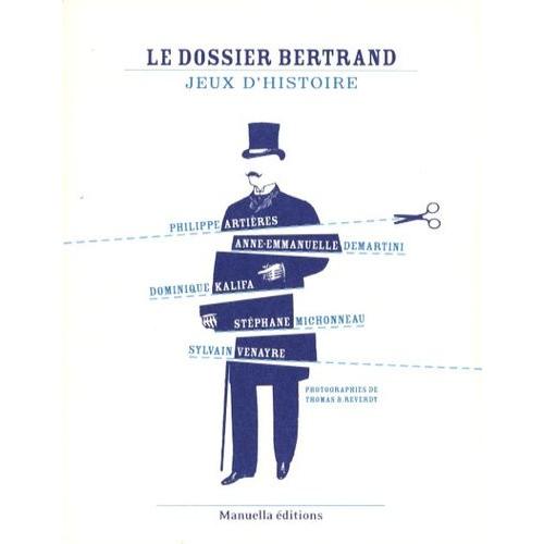 Le Dossier Bertrand - Jeux D'histoire