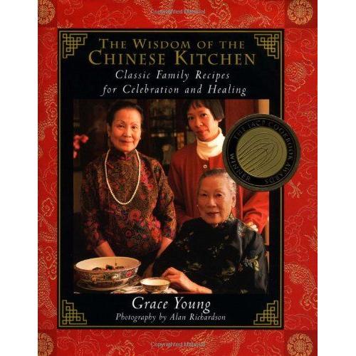 The Wisdom Of The Chinese Kitchen: Classic Family Recipes For Celebration And Healing