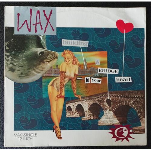 Wax - Bridge To Your Heart (Unabridge Version 5'15) + Bidge To Your Heart (7" Version 3'51) + Ready Or Not (3'31) - Maxi Single 12" / Maxi 45t/30cm - Pop Anglaise 80' New Wave - Boutique Axonalix