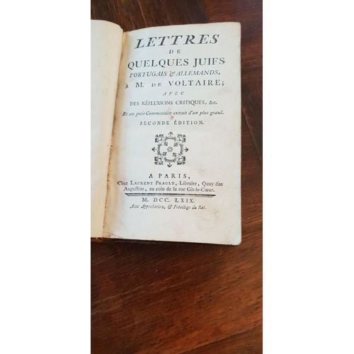 Lettres De Quelques Juifs Portugais Et Allemands À M. De Voltaire