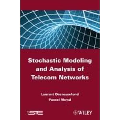 Stochastic Modeling And Analysis Of Telecom Networks