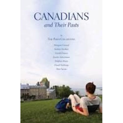 Canadians And Their Pasts