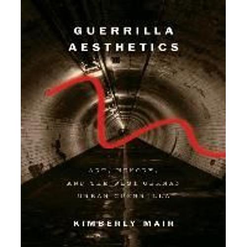 Guerrilla Aesthetics: Art, Memory, And The West German Urban Guerrilla