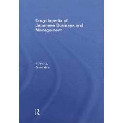 Encyclopedia Of Japanese Business And Management