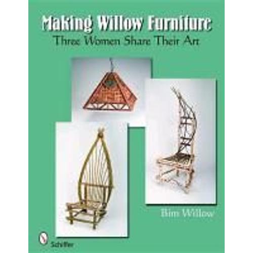 Making Willow Furniture: Three Women Share Their Art