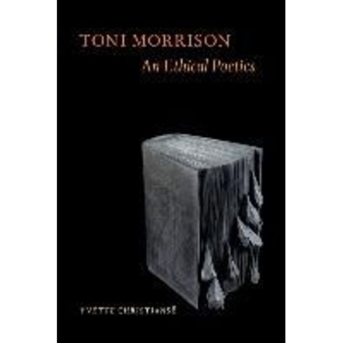 Toni Morrison: An Ethical Poetics
