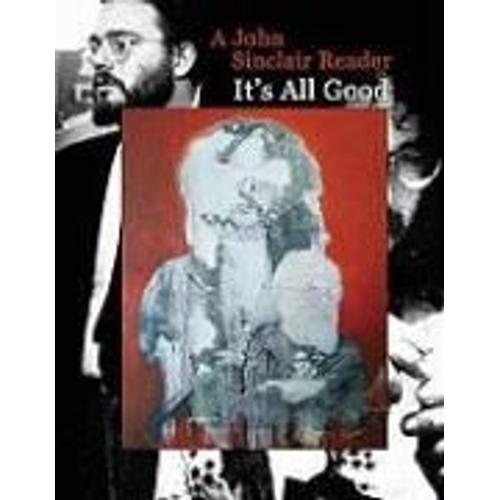 It's All Good: A John Sinclair Reader