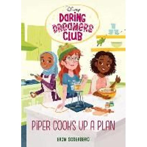 Daring Dreamers Club #2: Piper Cooks Up A Plan (Disney: Daring Dreamers Club)