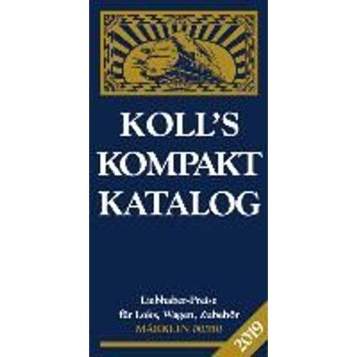 Koll's Kompaktkatalog Märklin 00/H0 2019