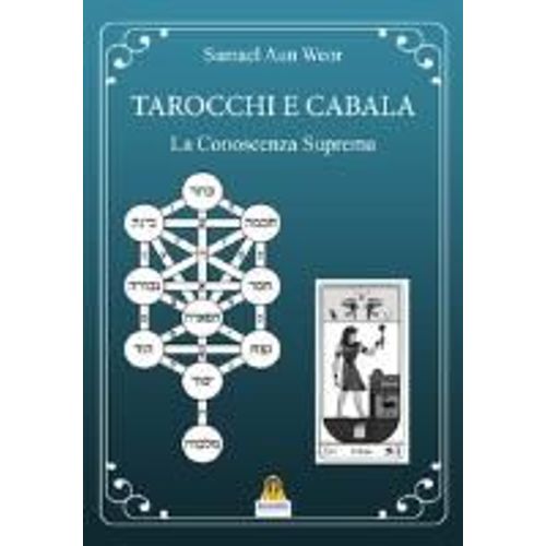 Tarocchi E Cabala. La Conoscenza Suprema. Tarot Y Kabala