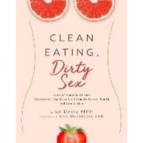 Clean Eating, Dirty Sex